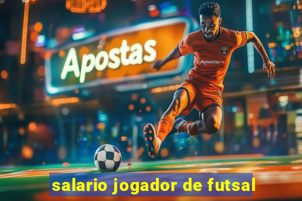 salario jogador de futsal