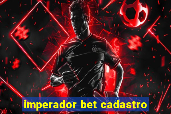 imperador bet cadastro