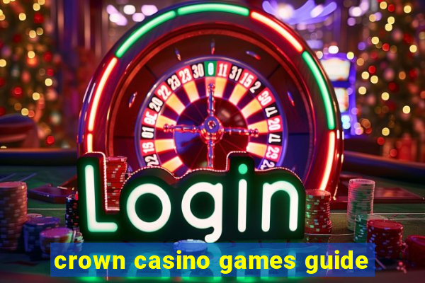 crown casino games guide