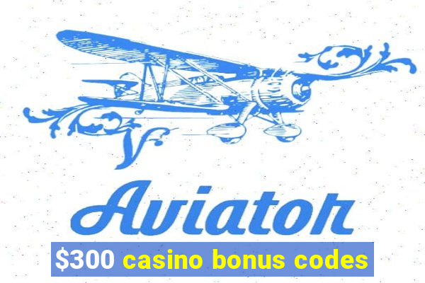 $300 casino bonus codes