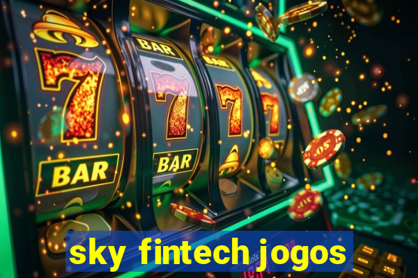 sky fintech jogos