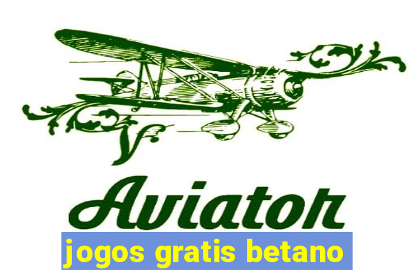 jogos gratis betano