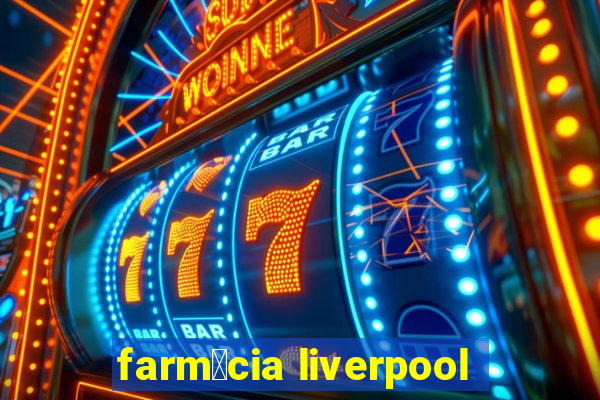 farm谩cia liverpool