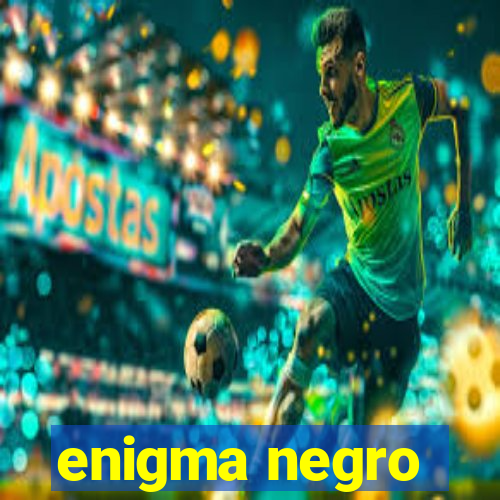 enigma negro