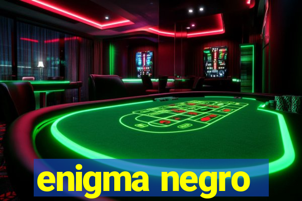 enigma negro