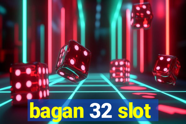 bagan 32 slot