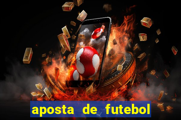 aposta de futebol online ganhar dinheiro