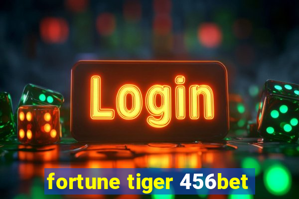 fortune tiger 456bet