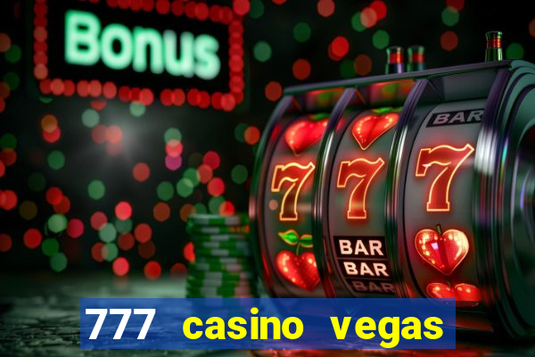 777 casino vegas slots games