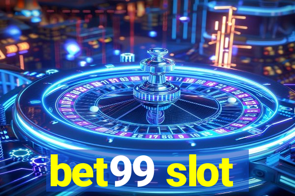 bet99 slot