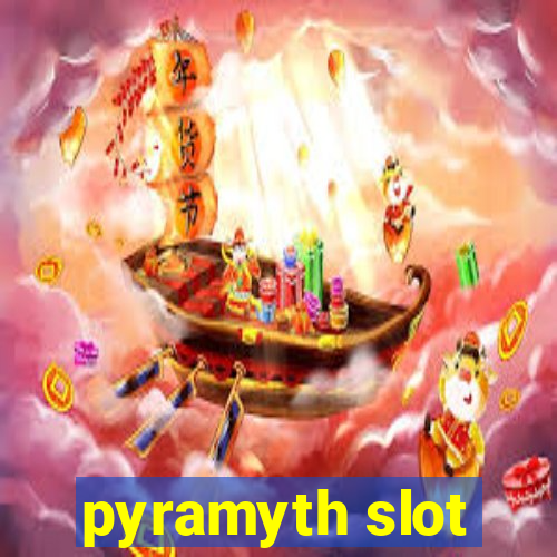 pyramyth slot