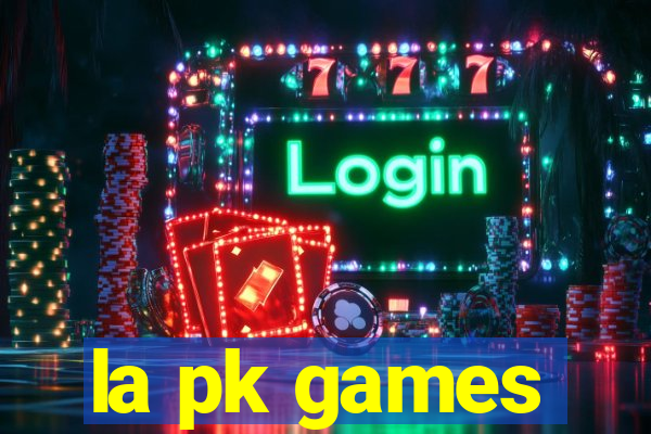 la pk games