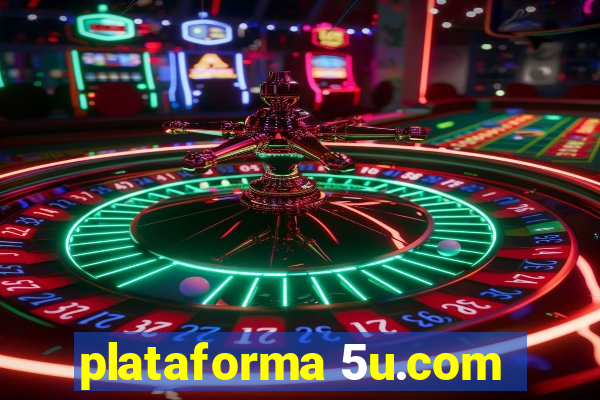 plataforma 5u.com