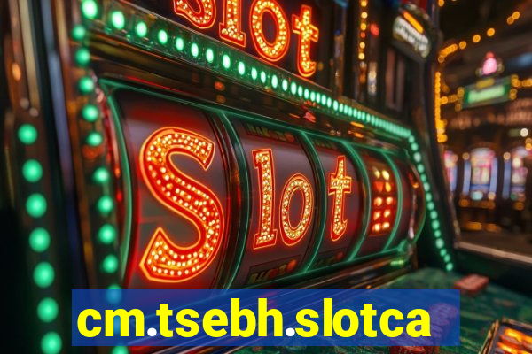 cm.tsebh.slotcasino