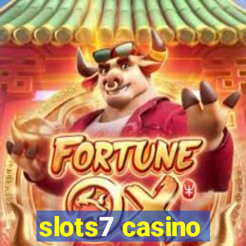 slots7 casino