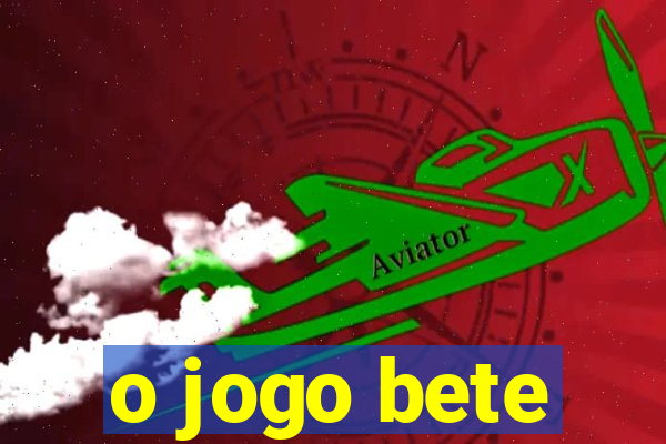 o jogo bete