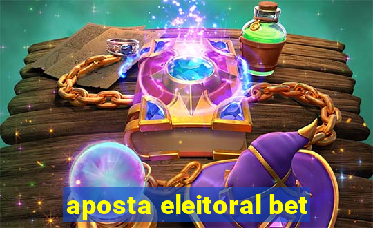 aposta eleitoral bet