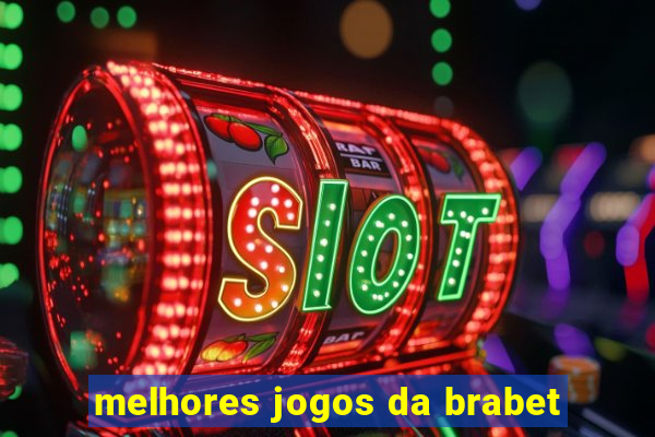 melhores jogos da brabet