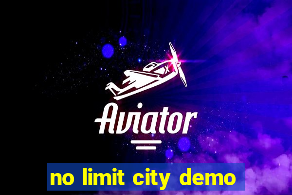 no limit city demo