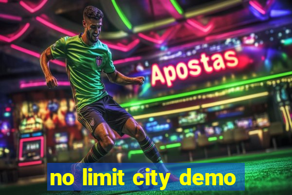 no limit city demo