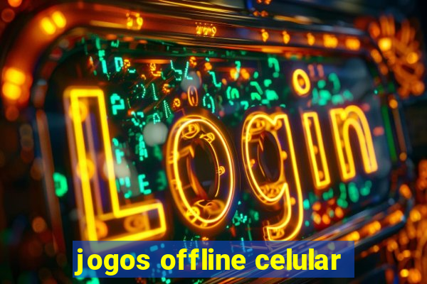 jogos offline celular