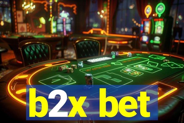 b2x bet