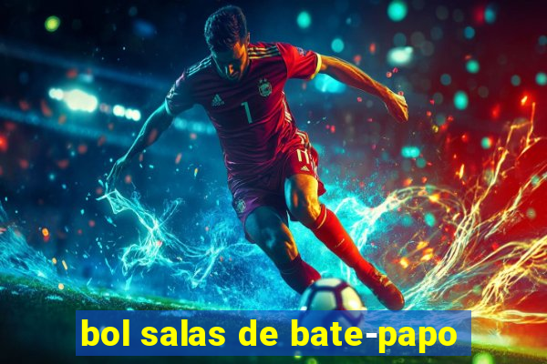 bol salas de bate-papo