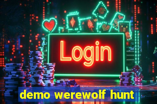 demo werewolf hunt