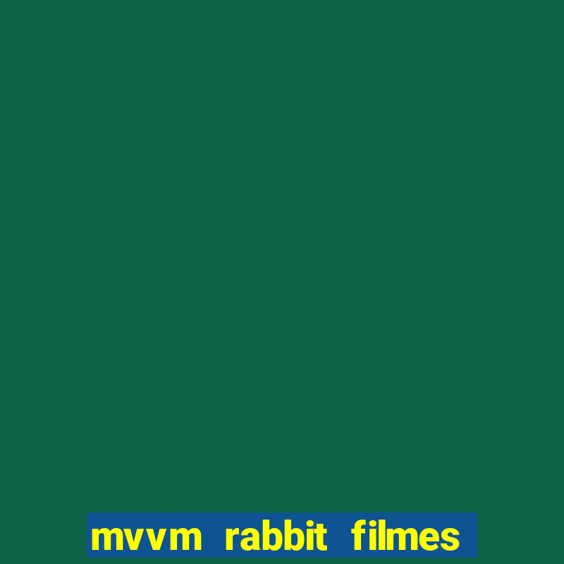 mvvm rabbit filmes e s茅ries