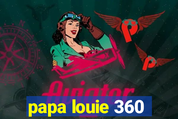 papa louie 360