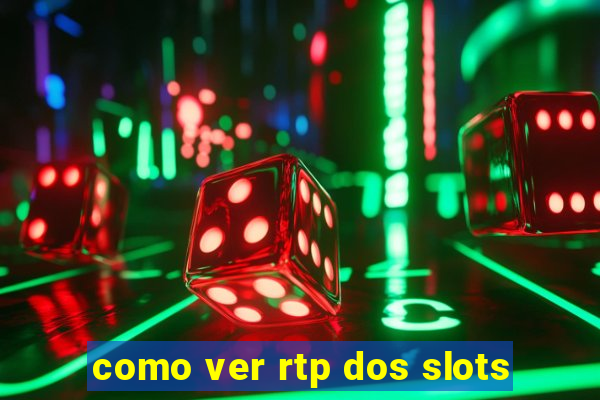 como ver rtp dos slots