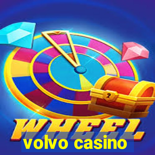 volvo casino