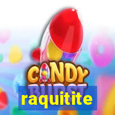 raquitite