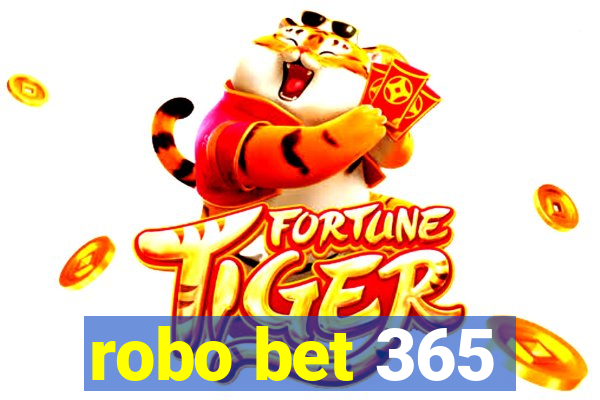 robo bet 365