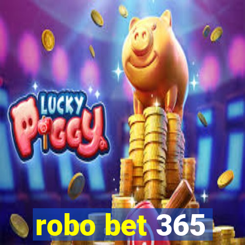 robo bet 365