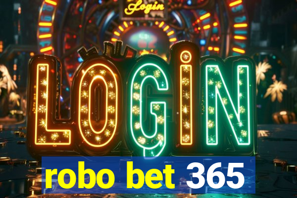 robo bet 365