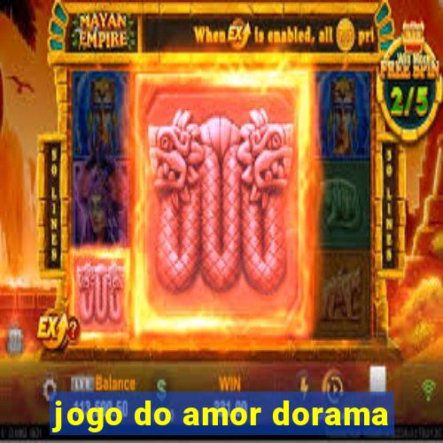 jogo do amor dorama