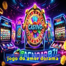 jogo do amor dorama