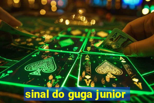 sinal do guga junior