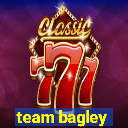 team bagley