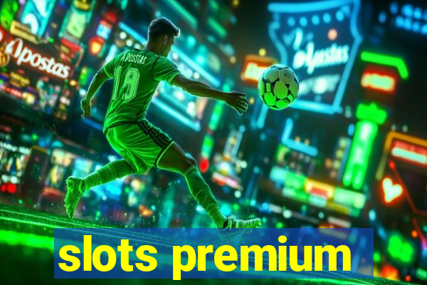 slots premium