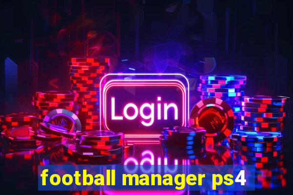 football manager ps4