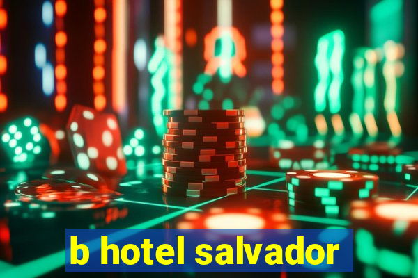 b hotel salvador