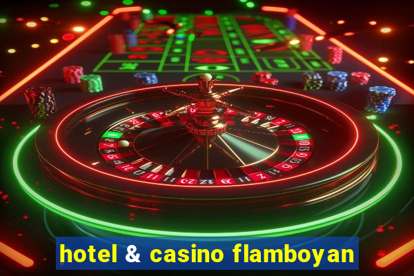 hotel & casino flamboyan