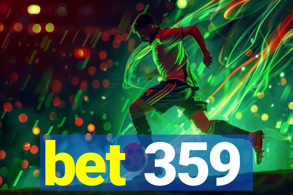 bet 359