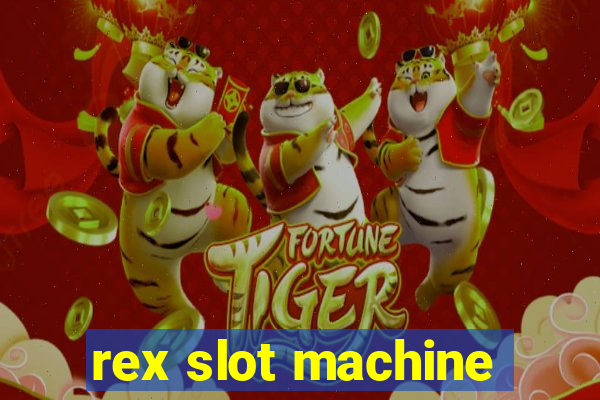 rex slot machine