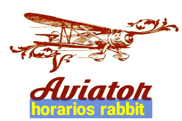 horarios rabbit