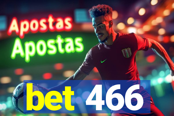 bet 466