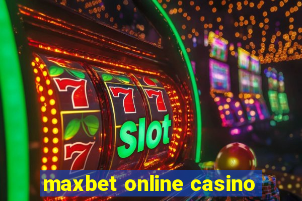 maxbet online casino