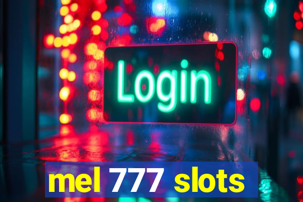 mel 777 slots